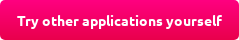 Try other applications yourself