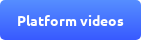 Platform videos