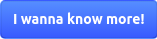 I wanna know more!